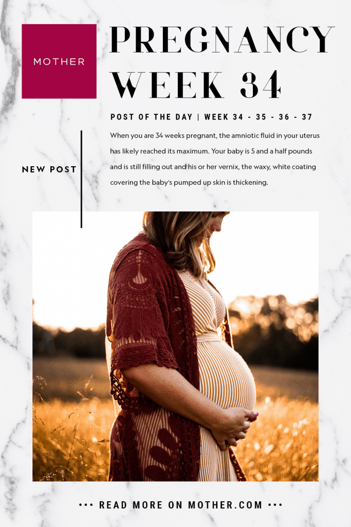 34 Weeks Pregnant - Pregnancy Week 34, 35, 36 & 37 Pregnancy, Pregnancy Week by Week MOTHER.COM MOTHER Mother | Pregnancy | Baby | Kids | Motherhood | Parenting